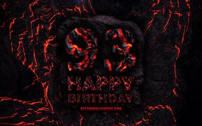 4k, Happy 93 Years Birthday, fire lava letters, Happy 93rd birthday, grunge background, 93rd Birthday Party, Grunge Happy 93rd birthday, Birthday concept, Birthday Party, 93rd Birthday