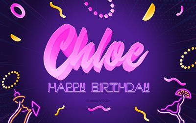 Happy Birthday Chloe, 4k, Purple Party Background, Chloe, creative art, Happy Chloe birthday, Chloe name, Chloe Birthday, Birthday Party Background