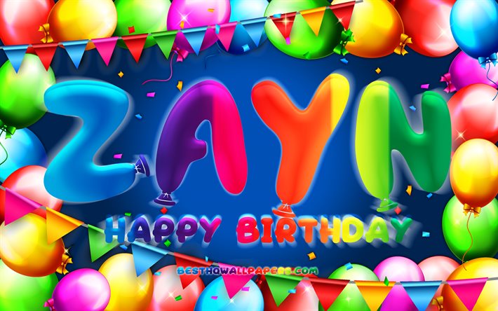 Buon compleanno Zayn, 4k, cornice palloncino colorato, nome Zayn, sfondo blu, buon compleanno Zayn, compleanno Zayn, nomi maschili americani popolari, concetto di compleanno, Zayn
