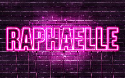 Raphaelle, 4k, pap&#233;is de parede com nomes, nomes femininos, nome Raphaelle, luzes de n&#233;on roxas, Feliz Anivers&#225;rio Raphaelle, nomes femininos franceses populares, imagem com o nome Raphaelle