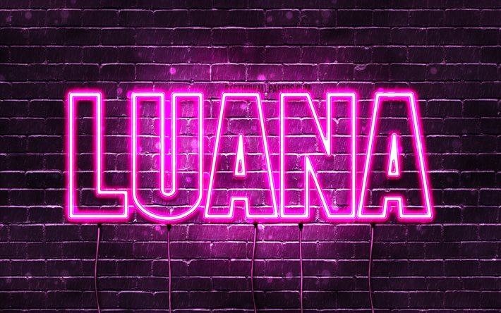 Luana, 4k, pap&#233;is de parede com os nomes de, nomes femininos, Luana nome, roxo luzes de neon, Feliz Anivers&#225;rio Luana, popular portuguesa nomes femininos, imagem com Luana nome