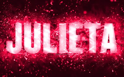 Buon Compleanno Julieta, 4k, luci al neon rosa, nome Julieta, creativo, Julieta Buon Compleanno, Julieta Compleanno, nomi femminili americani popolari, foto con nome Julieta, Julieta
