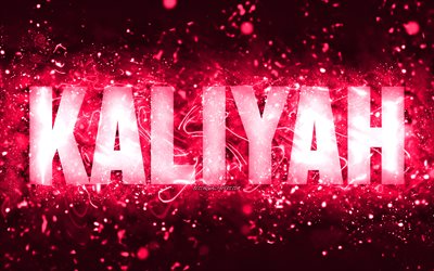 Feliz anivers&#225;rio Kaliyah, 4k, luzes de n&#233;on rosa, nome Kaliyah, criativo, Kaliyah Feliz anivers&#225;rio, Kaliyah Birthday, nomes femininos americanos populares, imagem com o nome Kaliyah, Kaliyah