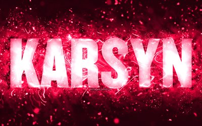 お誕生日おめでとうカーシン, 4k, ピンクのネオンライト, Karsynの名前, creative クリエイティブ, Karsynお誕生日おめでとう, Karsynの誕生日, 人気のアメリカ人女性の名前, Karsynの名前の写真, Karsyn