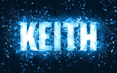 Feliz anivers&#225;rio, Keith, 4k, luzes de n&#233;on azuis, nome de Keith, criativo, feliz anivers&#225;rio de Keith, anivers&#225;rio de Keith, nomes masculinos americanos populares, foto com o nome de Keith