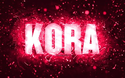Happy Birthday Kora, 4k, pink neon lights, Kora name, creative, Kora Happy Birthday, Kora Birthday, popular american female names, picture with Kora name, Kora