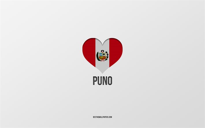 Jag &#228;lskar Puno, Peruanska st&#228;der, Punos dag, gr&#229; bakgrund, Peru, Puno, Peruanska flagghj&#228;rta, favoritst&#228;der, Love Puno