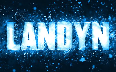 Hyv&#228;&#228; syntym&#228;p&#228;iv&#228;&#228; Landyn, 4k, siniset neonvalot, Landyn nimi, luova, Landyn Happy Birthday, Landyn Birthday, suositut amerikkalaiset miesten nimet, kuva Landyn-nimell&#228;, Landyn