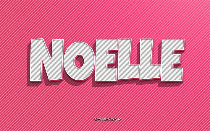 Noelle, fond de lignes roses, fonds d&#39;&#233;cran avec des noms, nom Noelle, noms f&#233;minins, carte de voeux Noelle, dessin au trait, photo avec nom Noelle