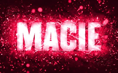 Happy Birthday Macie, 4k, pink neon lights, Macie name, creative, Macie Happy Birthday, Macie Birthday, popular american female names, picture with Macie name, Macie