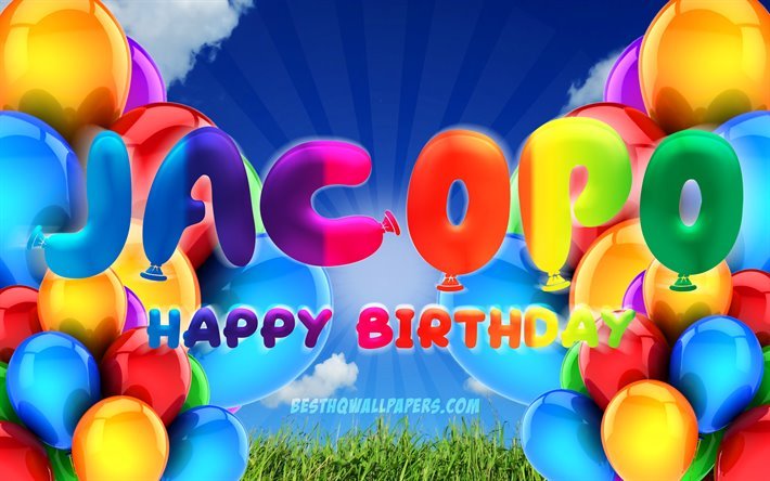 Jacopo Happy Birthday, 4k, cloudy sky background, popular italian male names, Birthday Party, colorful ballons, Jacopo name, Happy Birthday Jacopo, Birthday concept, Jacopo Birthday, Jacopo