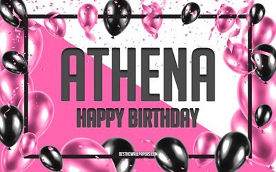 Happy Birthday Athena, Birthday Balloons Background, Athena, wallpapers with names, Athena Happy Birthday, Pink Balloons Birthday Background, greeting card, Athena Birthday