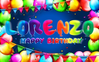 Happy Birthday Lorenzo, 4k, colorful balloon frame, Lorenzo name, blue background, Lorenzo Happy Birthday, Lorenzo Birthday, popular italian boys names, Birthday concept, Lorenzo