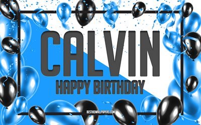 Feliz Cumplea&#241;os Calvin, Globos de Cumplea&#241;os de Fondo, Calvin, fondos de pantalla con los nombres, Calvin Feliz Cumplea&#241;os, Globos Azules Cumplea&#241;os de Fondo, tarjeta de felicitaci&#243;n, Calvin Cumplea&#241;os