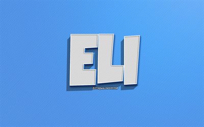 Eli, blue lines background, wallpapers with names, Eli name, male names, Eli greeting card, line art, picture with Eli name