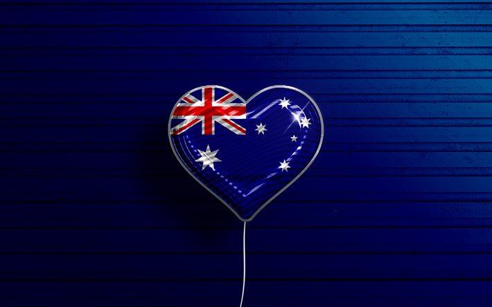 I Love Australia, 4k, realistic balloons, blue wooden background, Oceanian countries, Australian flag heart, favorite countries, flag of Australia, balloon with flag, Australian flag, Australia, Oceania, Love Australia