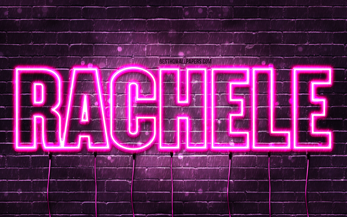 Rachele, 4k, pap&#233;is de parede com nomes, nomes femininos, nome Rachele, luzes de neon roxas, Rachele Birthday, Happy Birthday Rachele, nomes femininos italianos populares, foto com nome Rachele