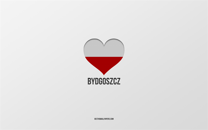 I Love Bydgoszcz, Polish cities, Day of Bydgoszcz, gray background, Bydgoszcz, Poland, Polish flag heart, favorite cities, Love Bydgoszcz