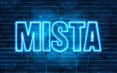 Mista, 4k, wallpapers with names, Mista name, blue neon lights, Mista Birthday, Happy Birthday Mista, popular italian male names, picture with Mista name
