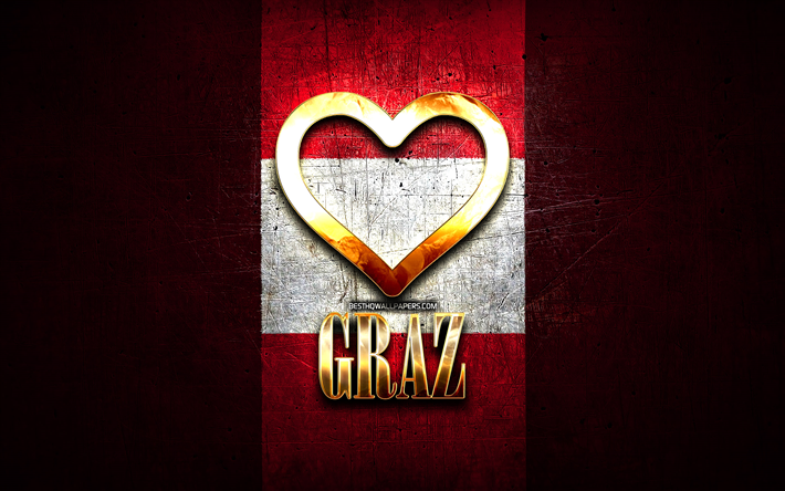 I Love Graz, austrian cities, golden inscription, Day of Graz, Austria, golden heart, Graz with flag, Graz, Cities of Austria, favorite cities, Love Graz