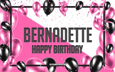 Happy Birthday Bernadette, Birthday Balloons Background, Bernadette, wallpapers with names, Bernadette Happy Birthday, Pink Balloons Birthday Background, greeting card, Bernadette Birthday