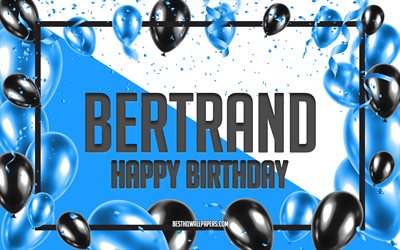 Happy Birthday Bertrand, Birthday Balloons Background, Bertrand, wallpapers with names, Bertrand Happy Birthday, Blue Balloons Birthday Background, Bertrand Birthday