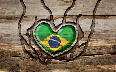 I love Brazil, 4K, wooden carving hands, Day of Brazil, brazilian flag, Flag of Brazil, Take care Brazil, creative, Brazil flag, Brazil flag in hand, wood carving, South American countries, Brazil