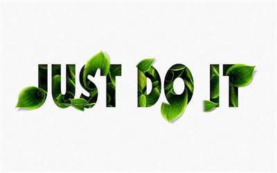 Just Do It, creative art, logo, motivation quote, inspiration, green leaves, eco concept