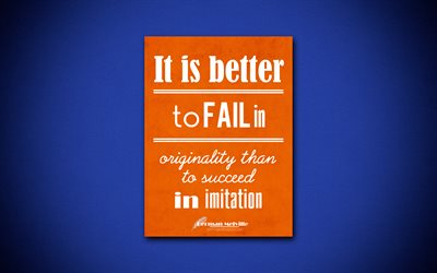 4k, It is better to fail in originality than to succeed in imitation, quotes about life, Herman Melville, motivation, orange paper, inspiration, Herman Melville quotes