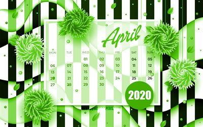Huhtikuuta 2020 Kalenteri, 4k, vihre&#228; 3D kukkia, 2020 kalenteri, kev&#228;&#228;ll&#228; kalenterit, Huhtikuuta 2020, luova, Huhtikuuta 2020 kalenteri, jossa on kukkia, Kalenteri Huhtikuu 2020, kuvitus, 2020 kalenterit, 2020 Huhtikuuta Kalenteri