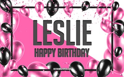 お誕生日おめでLeslie, お誕生日の風船の背景, Leslie, 壁紙名, レスリーに嬉しいお誕生日, ピンク色の風船をお誕生の背景, ご挨拶カード, レスリーの誕生日