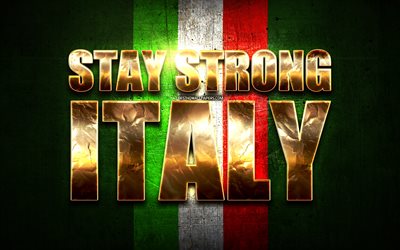 Stay Strong Italy, coronavirus, support Italy, italian flag, artwork, Italian support, flag of Italy, COVID-19, Stay Strong Italy with flag