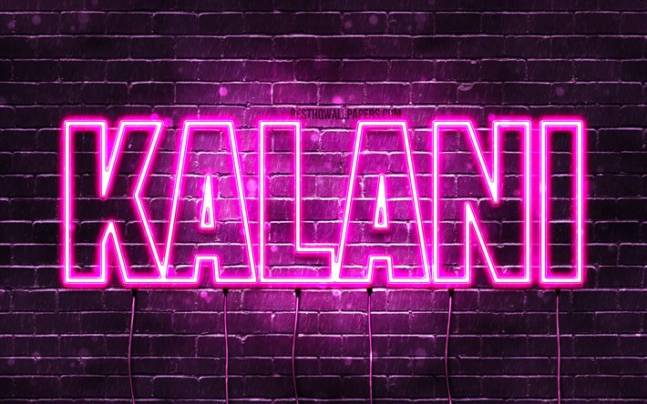 Kalani, 4k, tapeter med namn, kvinnliga namn, Kalani namn, lila neon lights, &#246;vergripande text, bild med Kalani namn