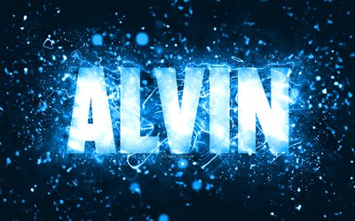 Happy Birthday Alvin, 4k, blue neon lights, Alvin name, creative, Alvin Happy Birthday, Alvin Birthday, popular american male names, picture with Alvin name, Alvin