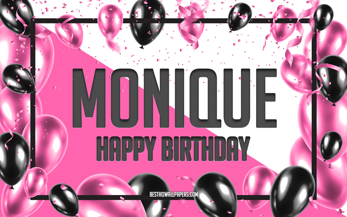 お誕生日おめでとうモニーク, 誕生日用風船の背景, モニーク, 名前の壁紙, モニークハッピーバースデー, ピンクの風船の誕生日の背景, グリーティングカード, モニークの誕生日
