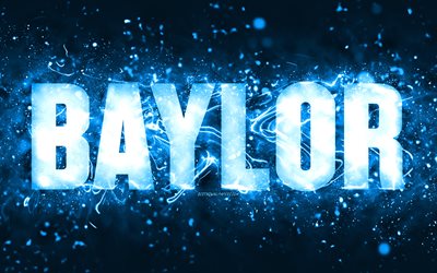 Happy Birthday Baylor, 4k, blue neon lights, Baylor name, creative, Baylor Happy Birthday, Baylor Birthday, popular american male names, picture with Baylor name, Baylor