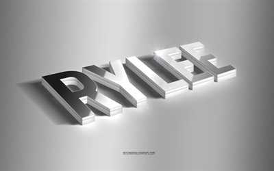 Rylee, silver 3d art, gray background, wallpapers with names, Rylee name, Rylee greeting card, 3d art, picture with Rylee name