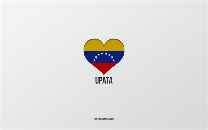I Love Upata, Venezuela cities, Day of Upata, gray background, Upata, Venezuela, Venezuelan flag heart, favorite cities, Love Upata