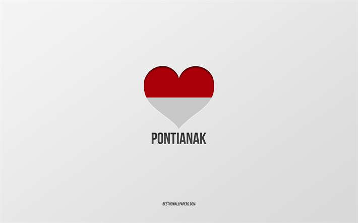 j aime pontianak, villes indon&#233;siennes, jour de pontianak, fond gris, pontianak, indon&#233;sie, coeur de drapeau indon&#233;sien, villes pr&#233;f&#233;r&#233;es, love pontianak