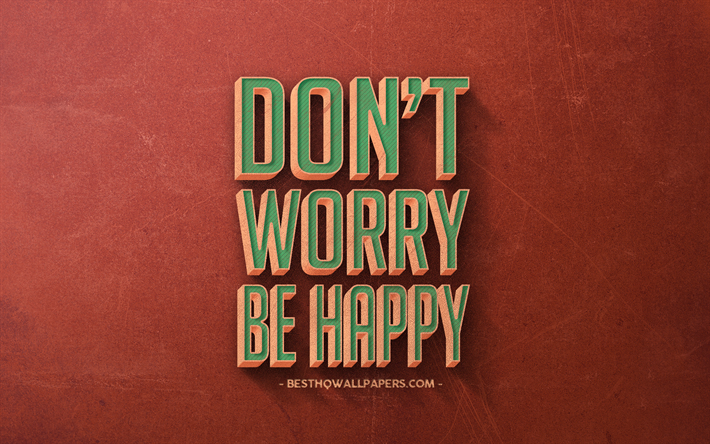 Dont Worry Be Happy, popular quotes, motivation, retro style, orange retro background, creative art
