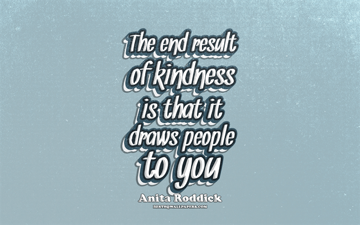 4k, The end result of kindness is that it draws people to you, typography, quotes about kindness, Anita Roddick quotes, popular quotes, violet retro background, inspiration, Anita Roddick