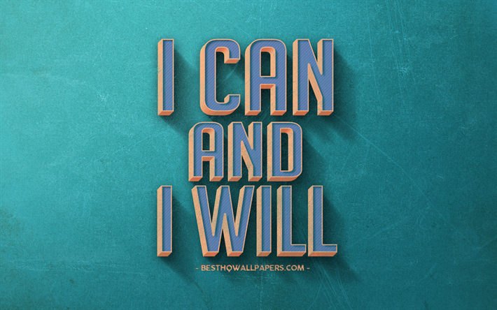 I can and I will, retro style, motivation quotes, popular short quotes