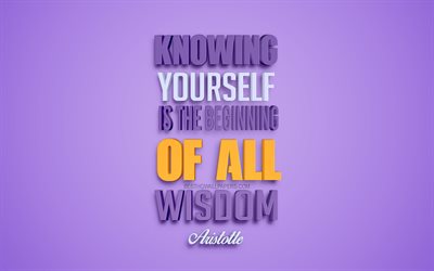 Knowing yourself is the beginning of all wisdom, Aristotle quotes, 4k, creative 3d art, life quotes, popular quotes, motivation quotes, inspiration, purple background