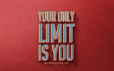 Your only limit is you, inspiration, popular quotes, retro red background, retro style, creative art