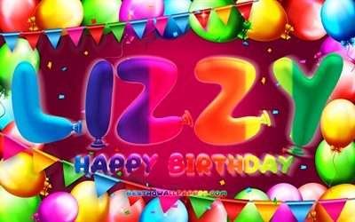 happy birthday lizzy, 4k, bunte ballon-rahmen, lizzy name, lila hintergrund, lizzy alles gute zum geburtstag, lizzy geburtstag, beliebte niederl&#228;ndische weiblichen namen, geburtstag-konzept, lizzy