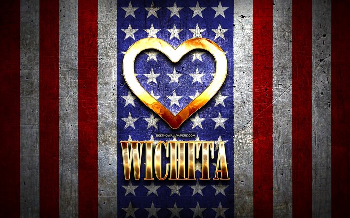 J&#39;Aime Wichita, les villes am&#233;ricaines, inscription d&#39;or, &#233;tats-unis, cœur d&#39;or, drapeau am&#233;ricain, Wichita, villes pr&#233;f&#233;r&#233;es, l&#39;Amour de Wichita