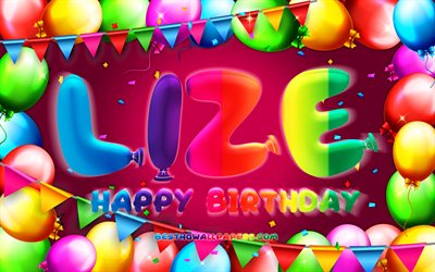 Happy Birthday Lize, 4k, colorful balloon frame, Lize name, purple background, Lize Happy Birthday, Lize Birthday, popular dutch female names, Birthday concept, Lize