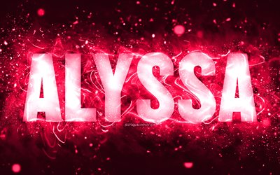 Feliz anivers&#225;rio Alyssa, 4k, luzes de n&#233;on rosa, nome Alyssa, criativa, Alyssa Feliz anivers&#225;rio, Alyssa Anivers&#225;rio, nomes femininos americanos populares, foto com o nome Alyssa, Alyssa