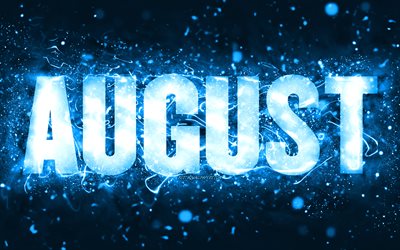 Happy Birthday August, 4k, blue neon lights, August name, creative, August Happy Birthday, August Birthday, popular american male names, picture with August name, August