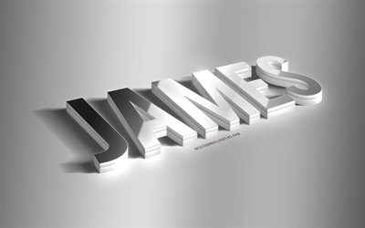 James, silver 3d art, gray background, wallpapers with names, James name, James greeting card, 3d art, picture with James name
